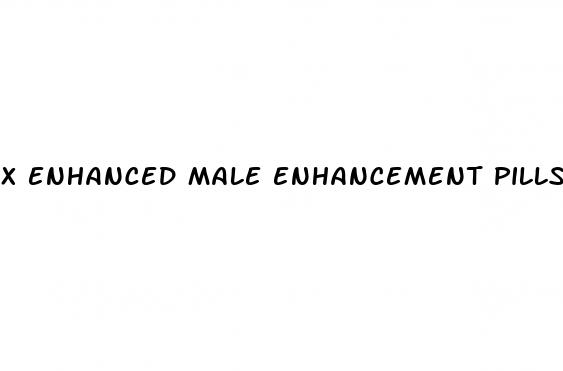 x enhanced male enhancement pills