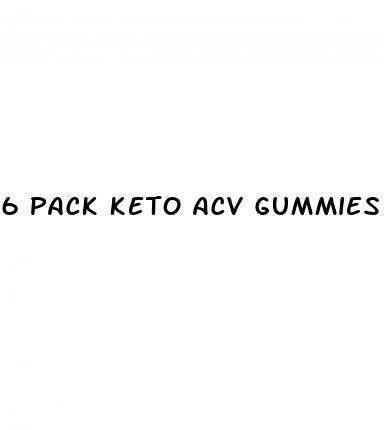 6 pack keto acv gummies