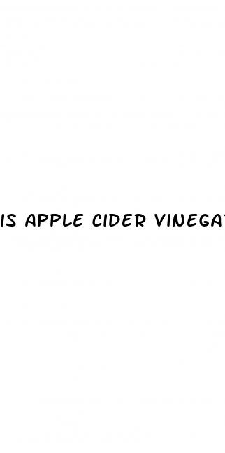 is apple cider vinegar healthy for you