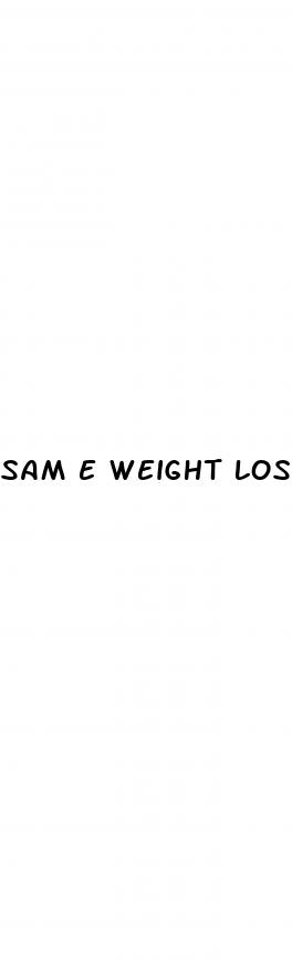 sam e weight loss reviews
