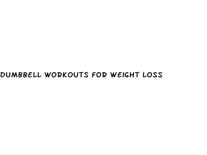 dumbbell workouts for weight loss