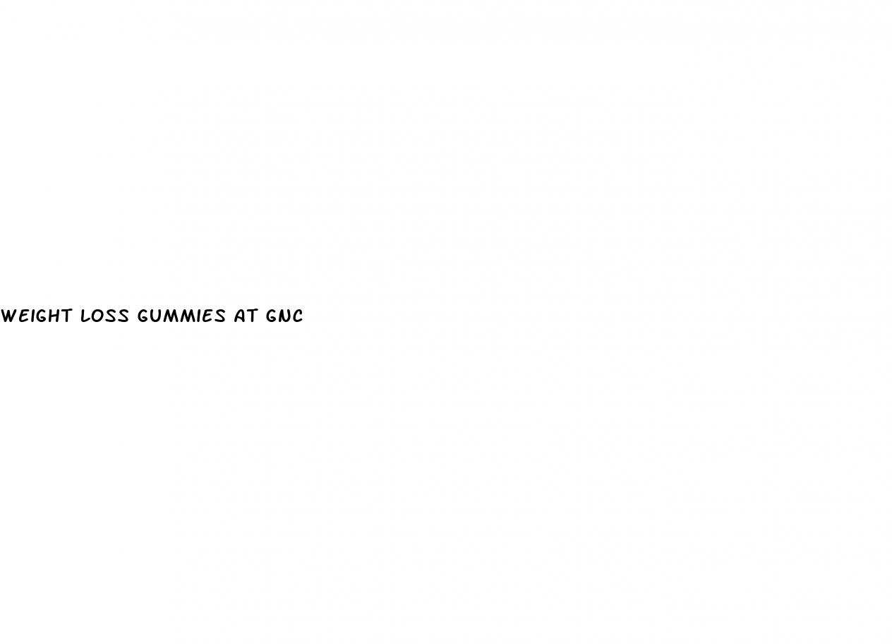 weight loss gummies at gnc