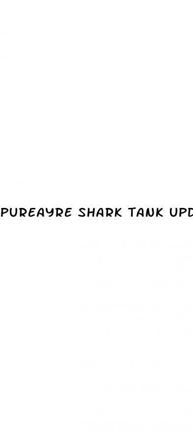 pureayre shark tank update