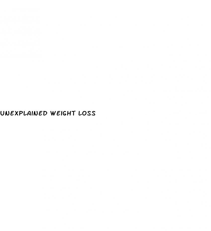 unexplained weight loss