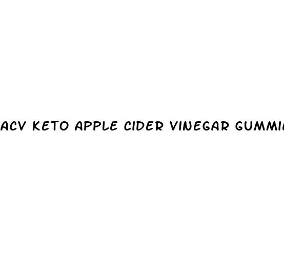 acv keto apple cider vinegar gummies
