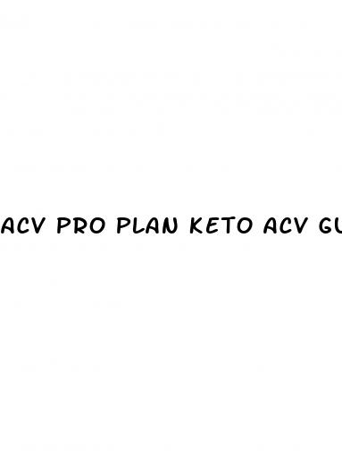 acv pro plan keto acv gummies