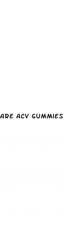 are acv gummies as effective as drinking acv