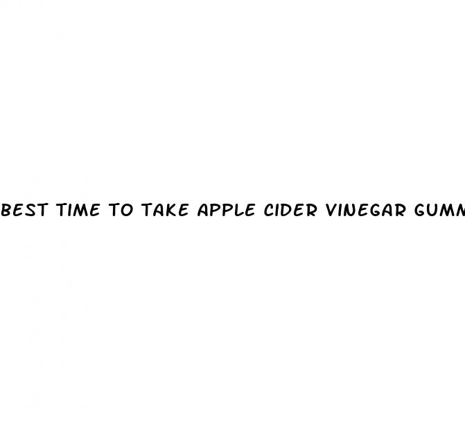best time to take apple cider vinegar gummies