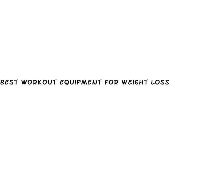 best workout equipment for weight loss