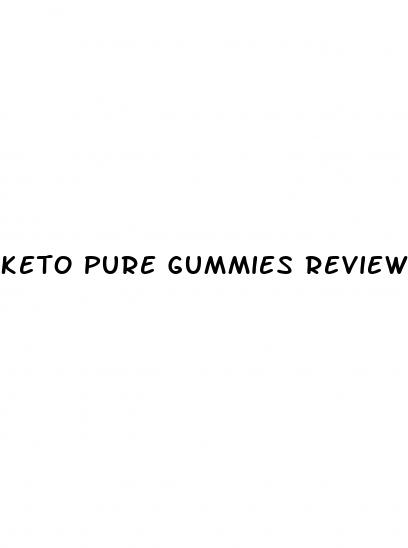 keto pure gummies reviews
