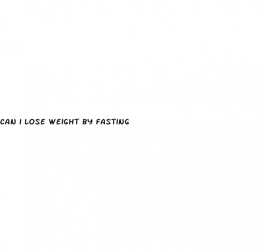 can i lose weight by fasting
