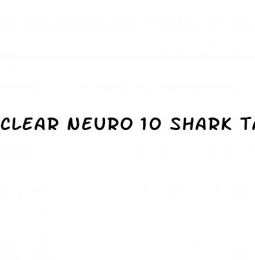 clear neuro 10 shark tank