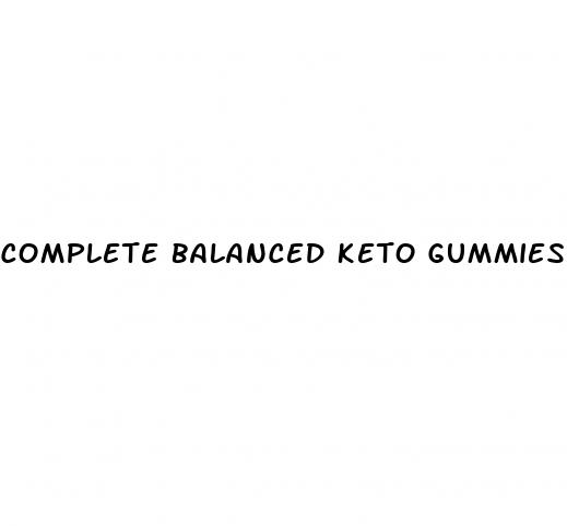 complete balanced keto gummies