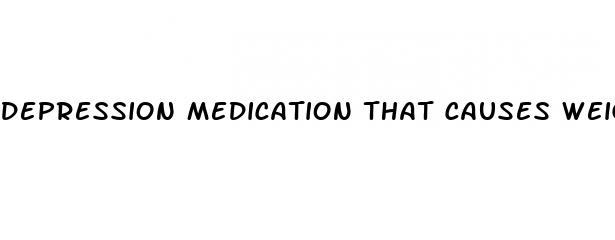 depression medication that causes weight loss