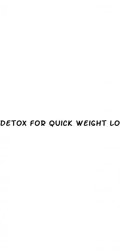 detox for quick weight loss
