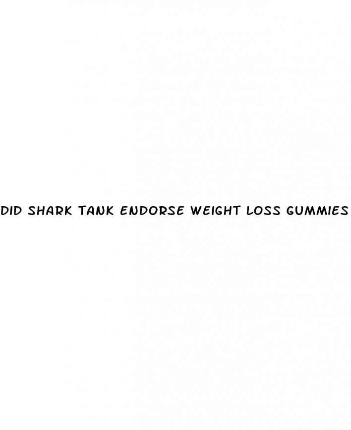 did shark tank endorse weight loss gummies