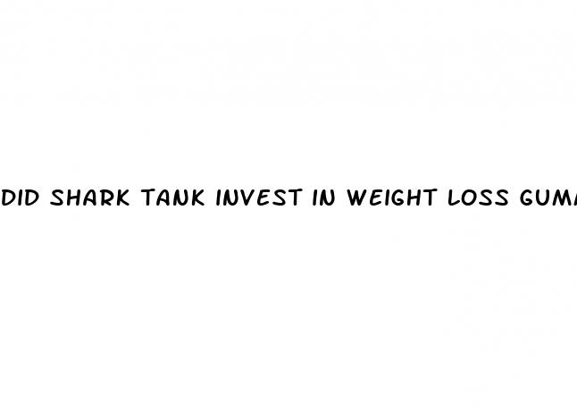 did shark tank invest in weight loss gummies
