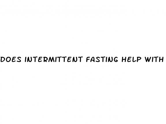 does intermittent fasting help with weight loss