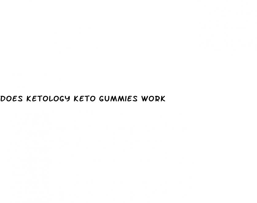 does ketology keto gummies work
