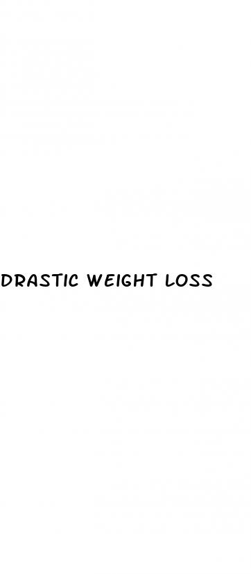 drastic weight loss