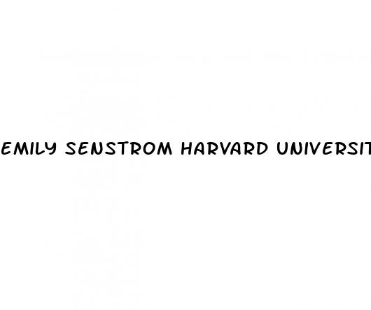 emily senstrom harvard university