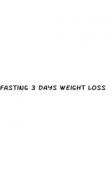 fasting 3 days weight loss