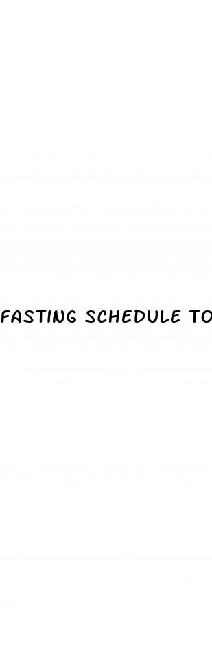 fasting schedule to lose weight