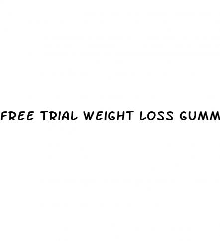 free trial weight loss gummies