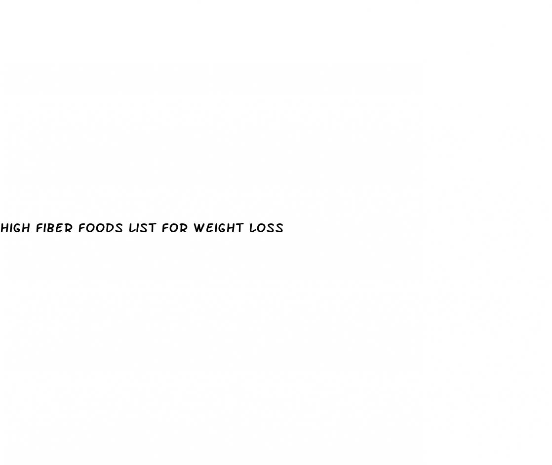 high fiber foods list for weight loss