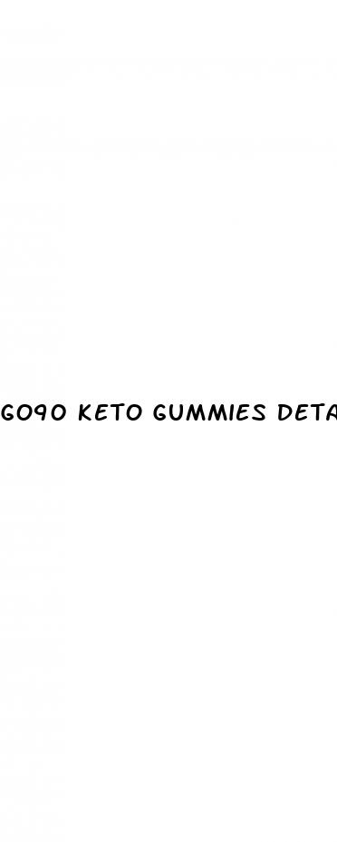 go90 keto gummies details