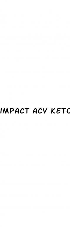 impact acv keto gummies