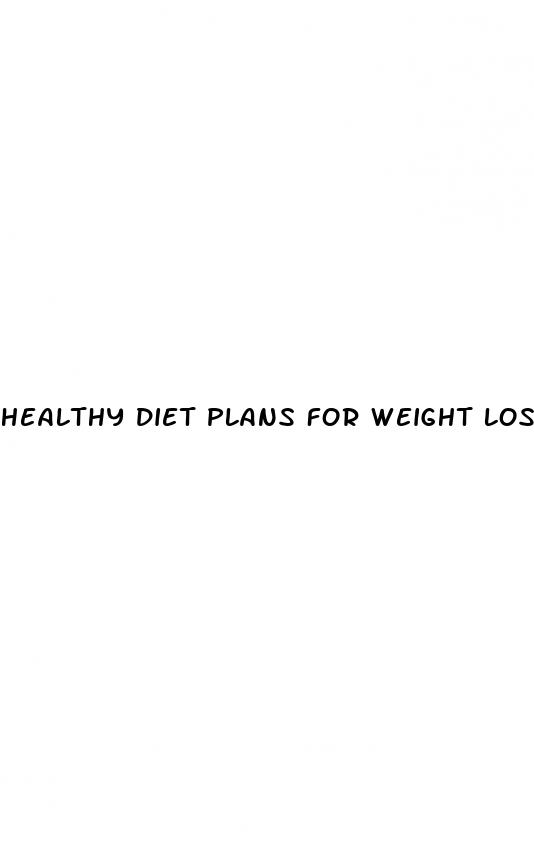 healthy diet plans for weight loss