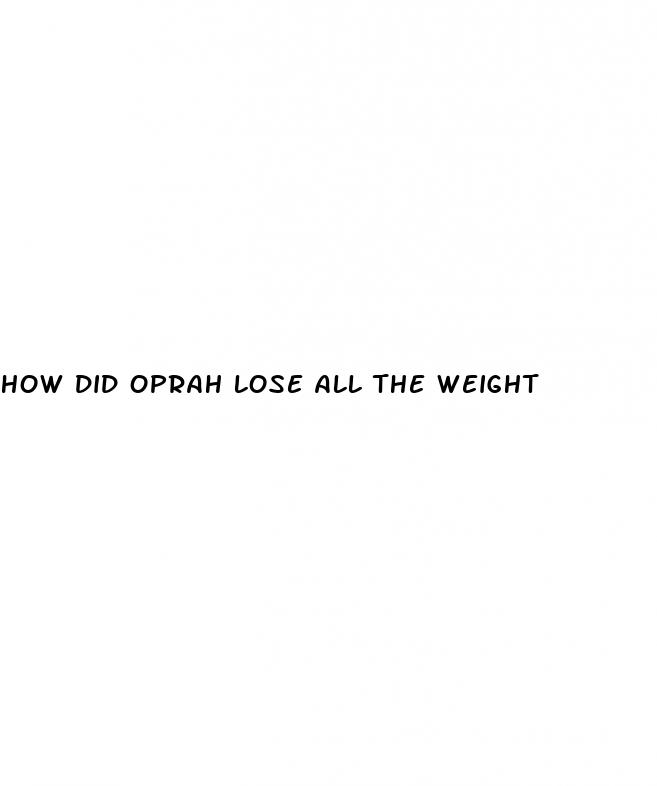 how did oprah lose all the weight