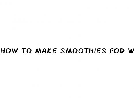 how to make smoothies for weight loss