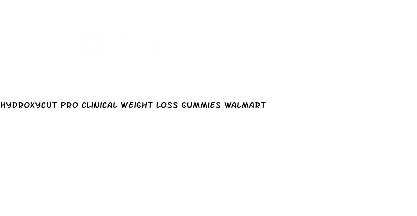 hydroxycut pro clinical weight loss gummies walmart