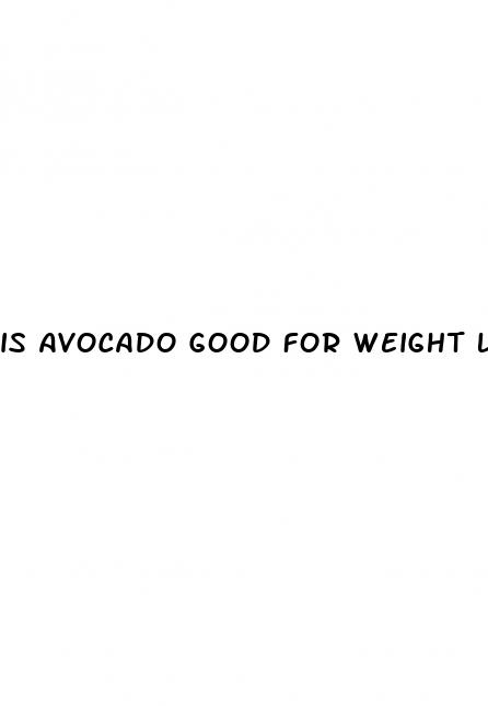 is avocado good for weight loss