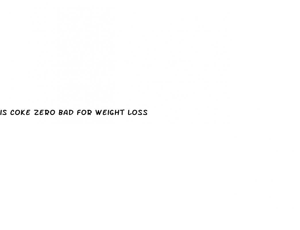is coke zero bad for weight loss