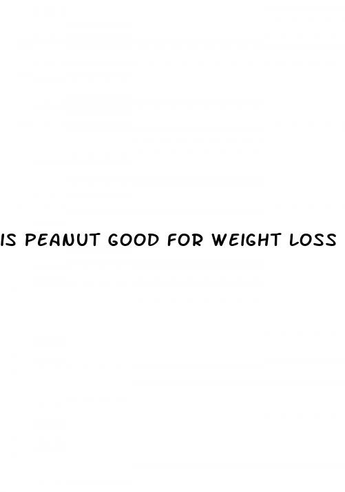 is peanut good for weight loss