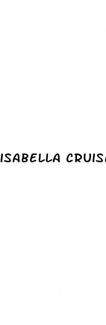 isabella cruise weight loss