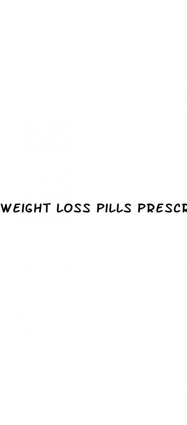 weight loss pills prescription