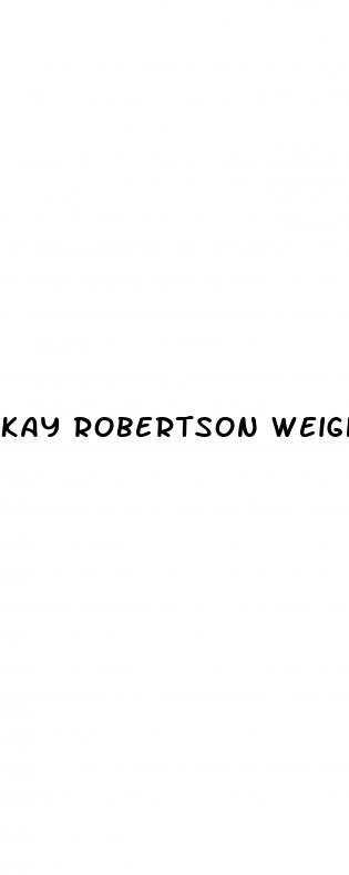 kay robertson weight loss