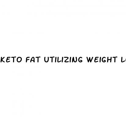 keto fat utilizing weight loss