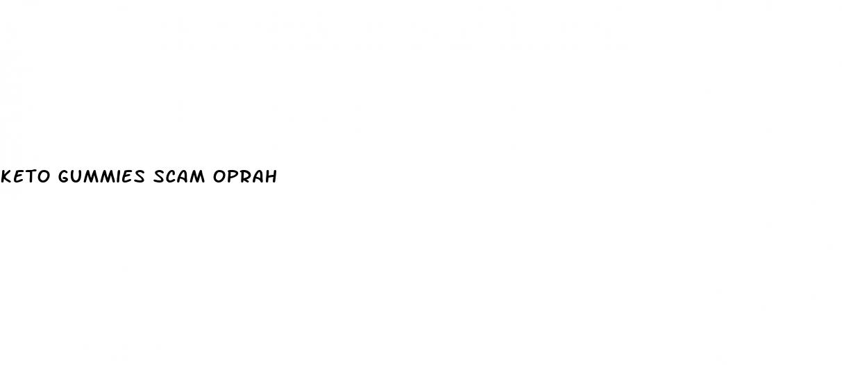 keto gummies scam oprah