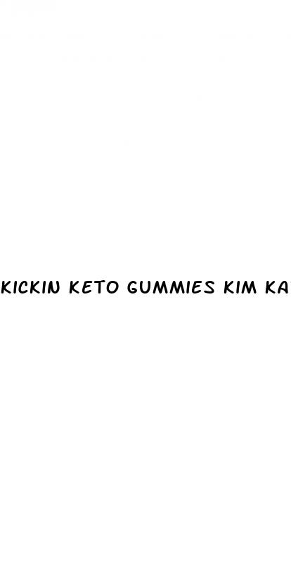 kickin keto gummies kim kardashian