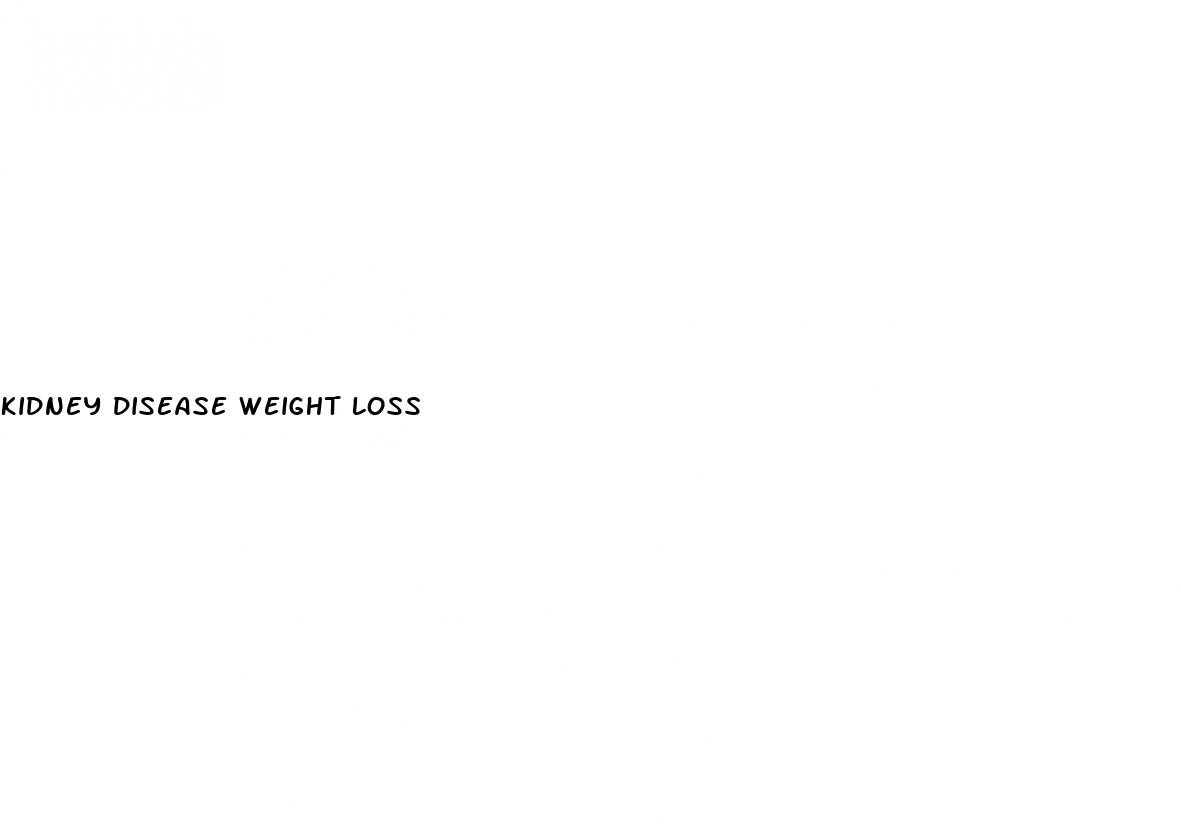 kidney disease weight loss