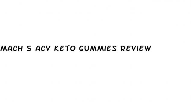 mach 5 acv keto gummies review