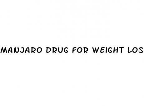 manjaro drug for weight loss