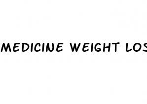 medicine weight loss