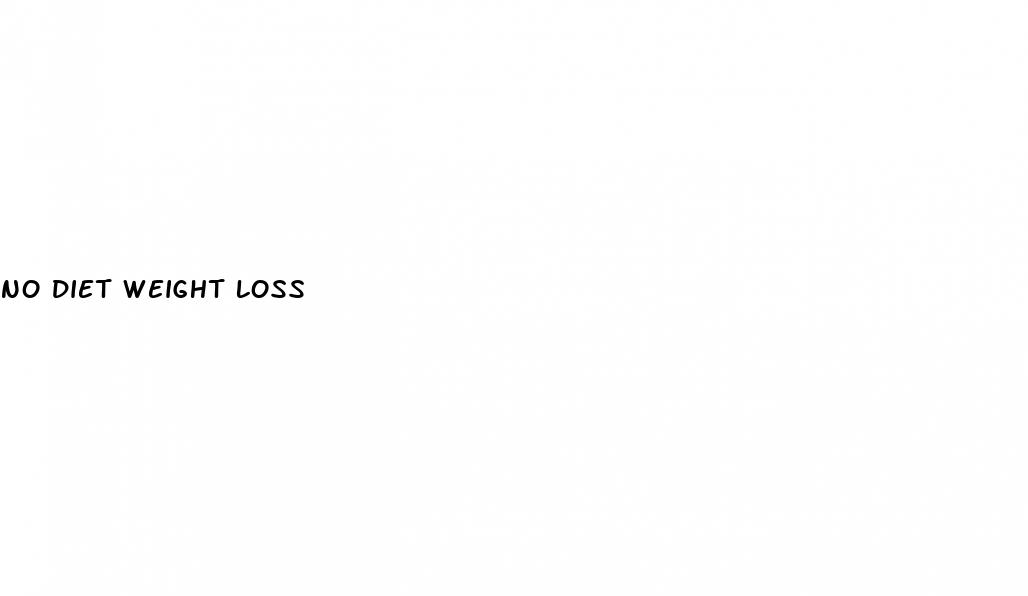 no diet weight loss