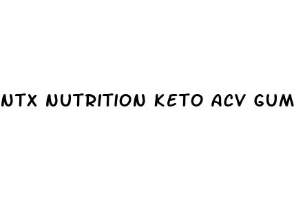 ntx nutrition keto acv gummies reviews